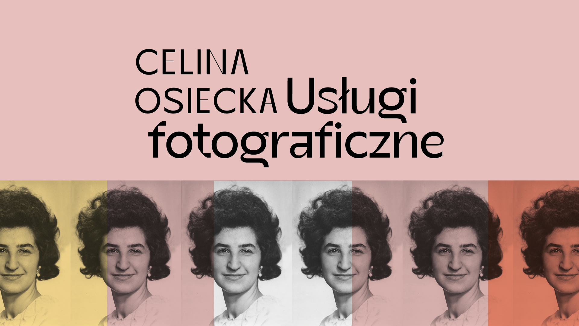 Grafika. Na górze na różowym tle napis Celina Osiecka. Usługi fotograficzne. Poniżej wielokrotny portret uśmiechniętej Celiny Osieckiej z nałożonym filtrem w różnych pastelowych kolorach.